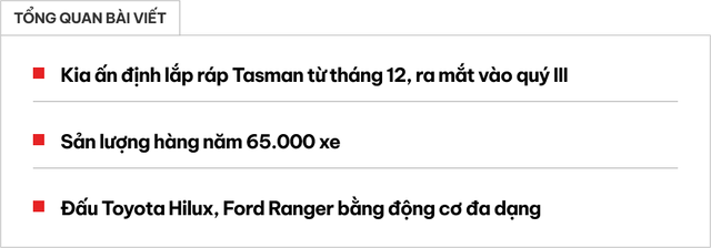 Kia Tasman sắp ra mắt, xuất xưởng 65.000 xe/năm từ cuối năm nay: Nhiều tuỳ chọn động cơ, dự kiến sẽ có bản đấu Ranger Raptor